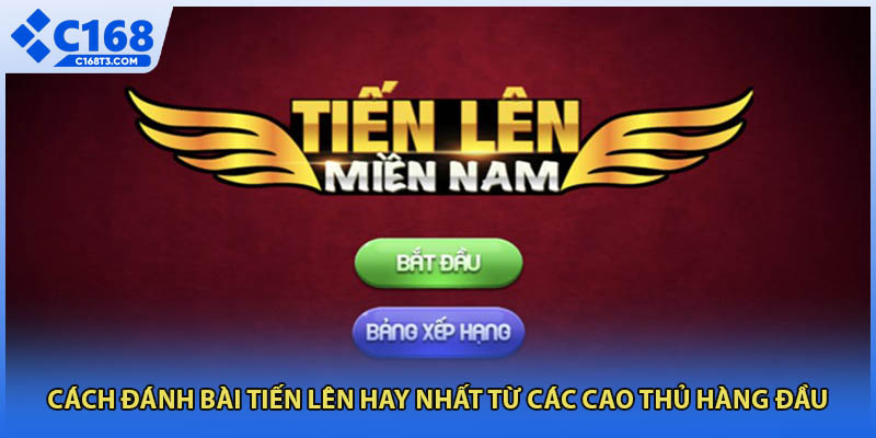 Cách đánh bài tiến lên hay nhất